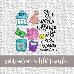 Bank Teller,  She Works Willingly - Sublimation or HTV Transfer