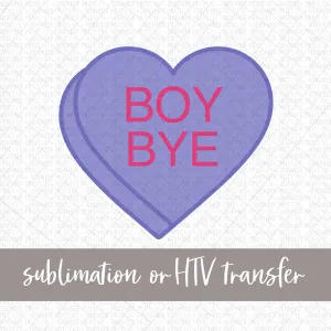 Boy Bye Candy Heart, Purple - Sublimation or HTV Transfer