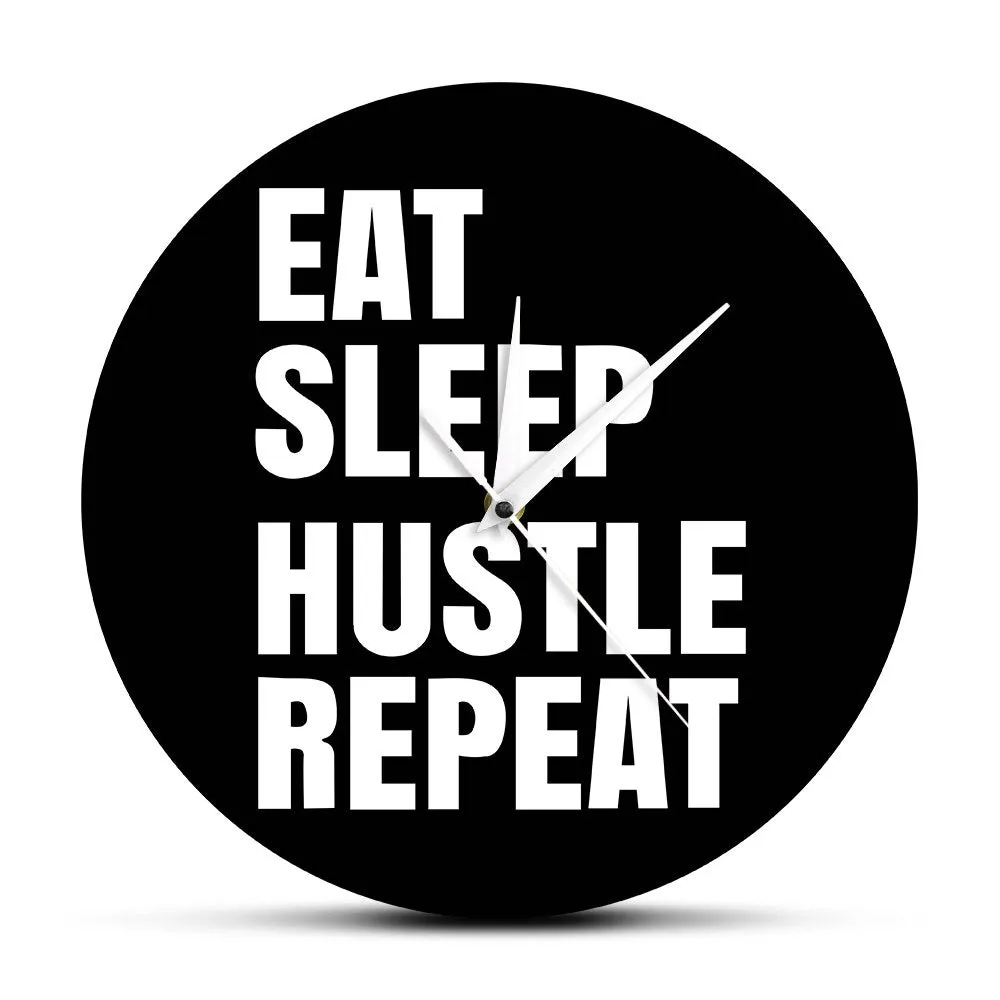 Eat Sleep Hustle Repeat Motivational Quote Wall Art Hustlers Life Wall Clock Entrepreneur Office Wall Decor Modern Wall Clock