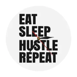 Eat Sleep Hustle Repeat Motivational Quote Wall Art Hustlers Life Wall Clock Entrepreneur Office Wall Decor Modern Wall Clock