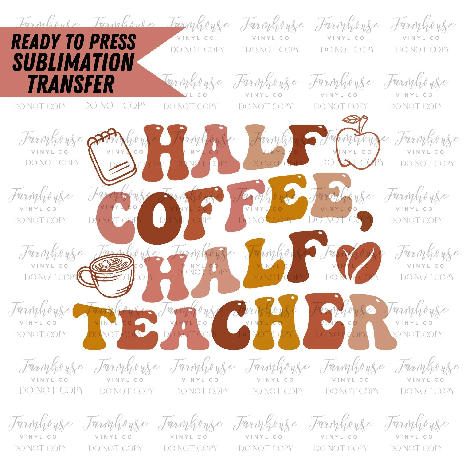 Half Coffee Half Teacher, Ready to Press Sublimation Transfer, Sublimation Transfers, Heat Transfer, Ready to Press, 22-23 Teacher Retro