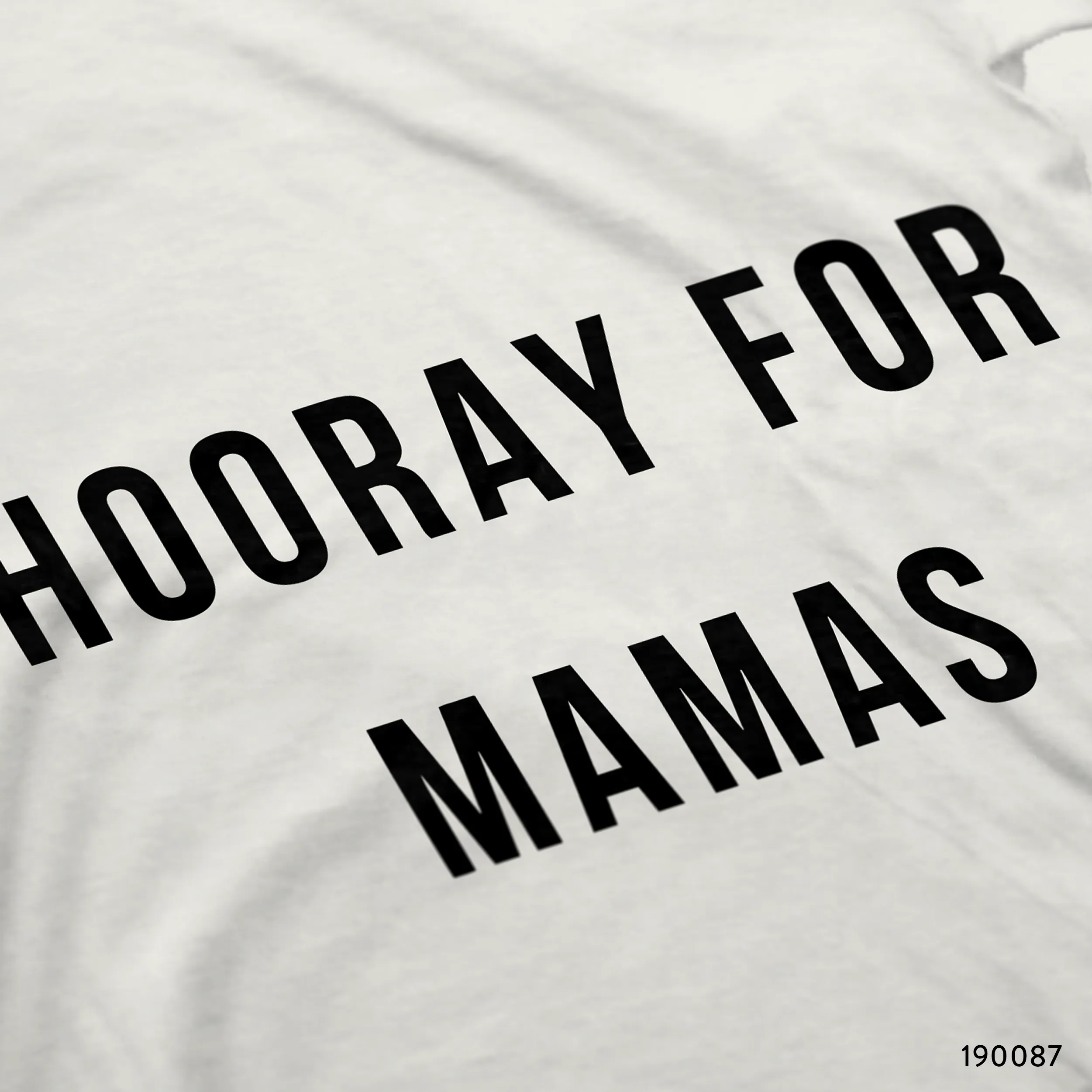 Hooray for Mamas T-Shirt Design