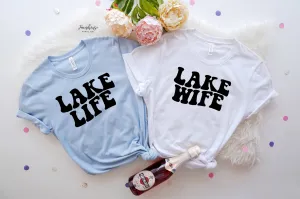 Lake Wife & Lake Life Shirt