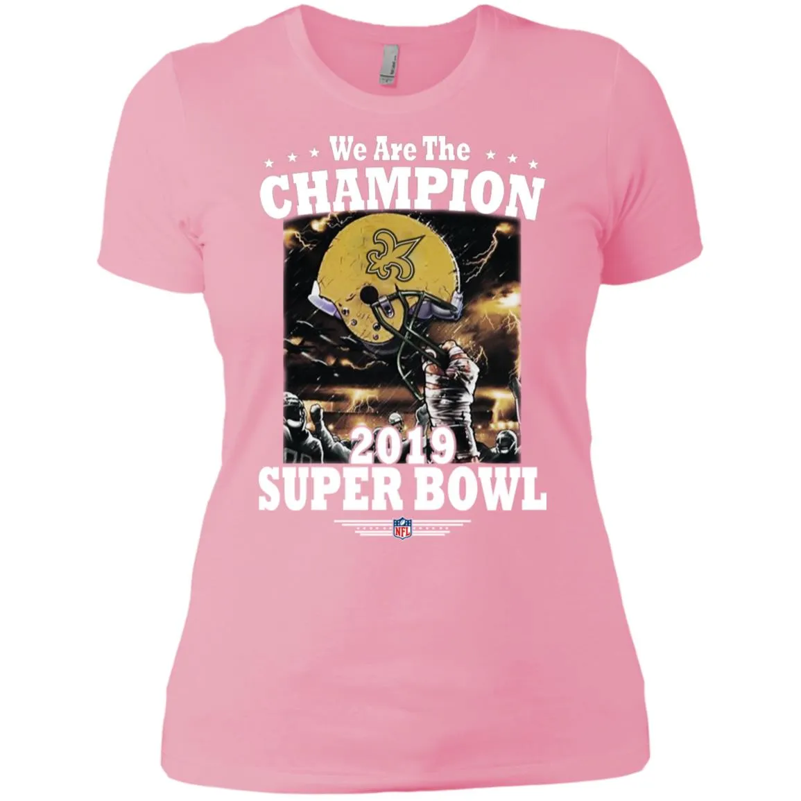 Nfl – New Orleans Saints We Are The Champion 2019 Super Bowl Football Women Cotton T-Shirt