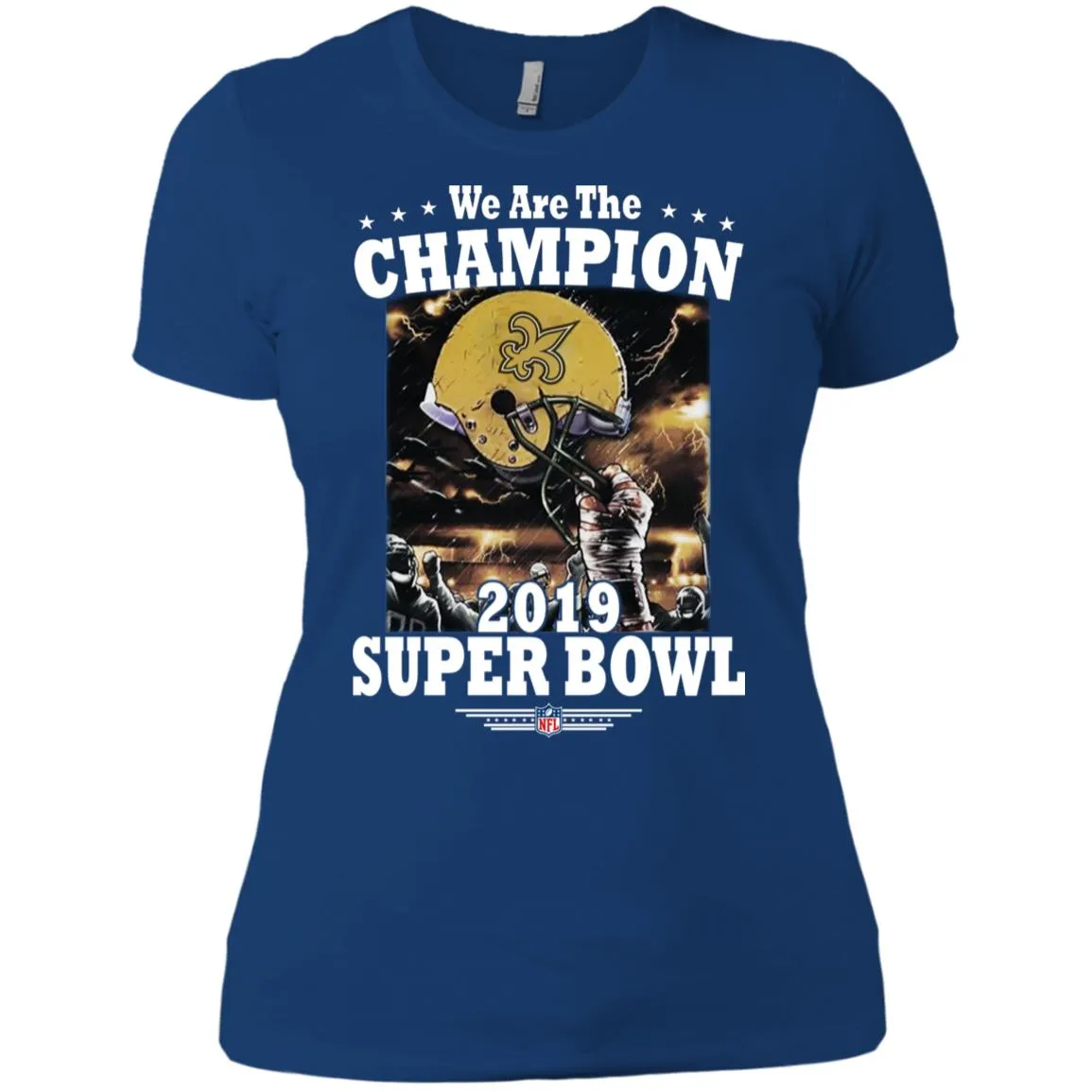 Nfl – New Orleans Saints We Are The Champion 2019 Super Bowl Football Women Cotton T-Shirt