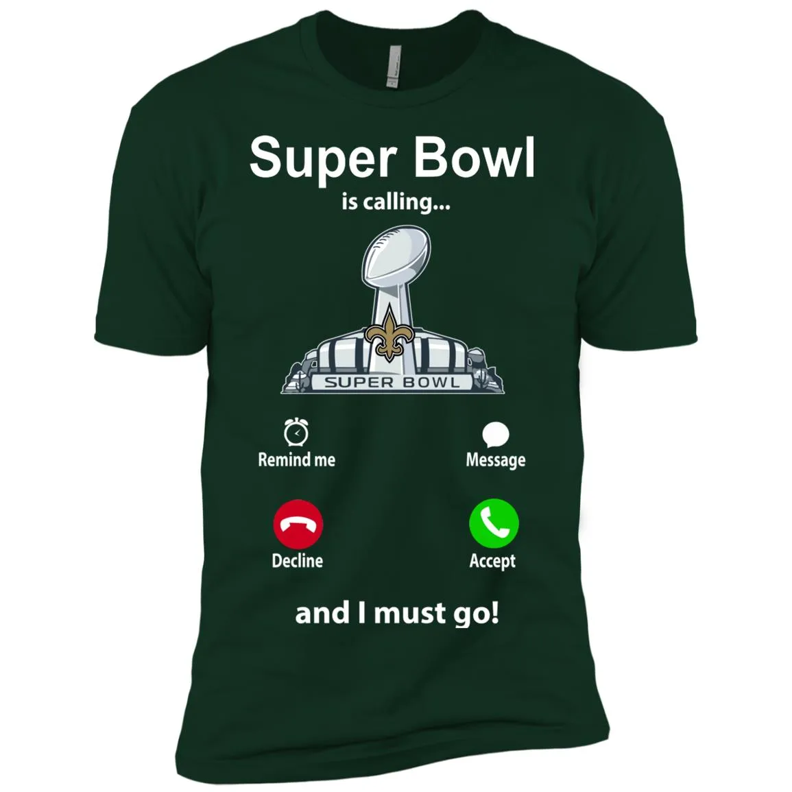 Nfl - Super Bowl Is Calling And I Must Go New Orleans Saints 2019 Football Men Short Sleeve T-Shirt