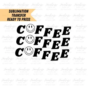 Ready To Press, Sublimation Transfers, Coffee DIY Shirt, Sublimation, Transfer Ready To Press, Hippie Iced Coffee  Heat Transfer