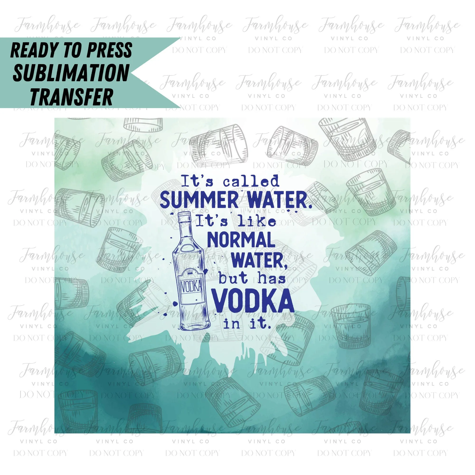 Summer Water Alcohol, Ready to Press Tumbler Sublimation Transfer, Heat Transfer, Skinny 20 OZ, Skinny 30 OZ, Funny Summer Transfer, Vodka