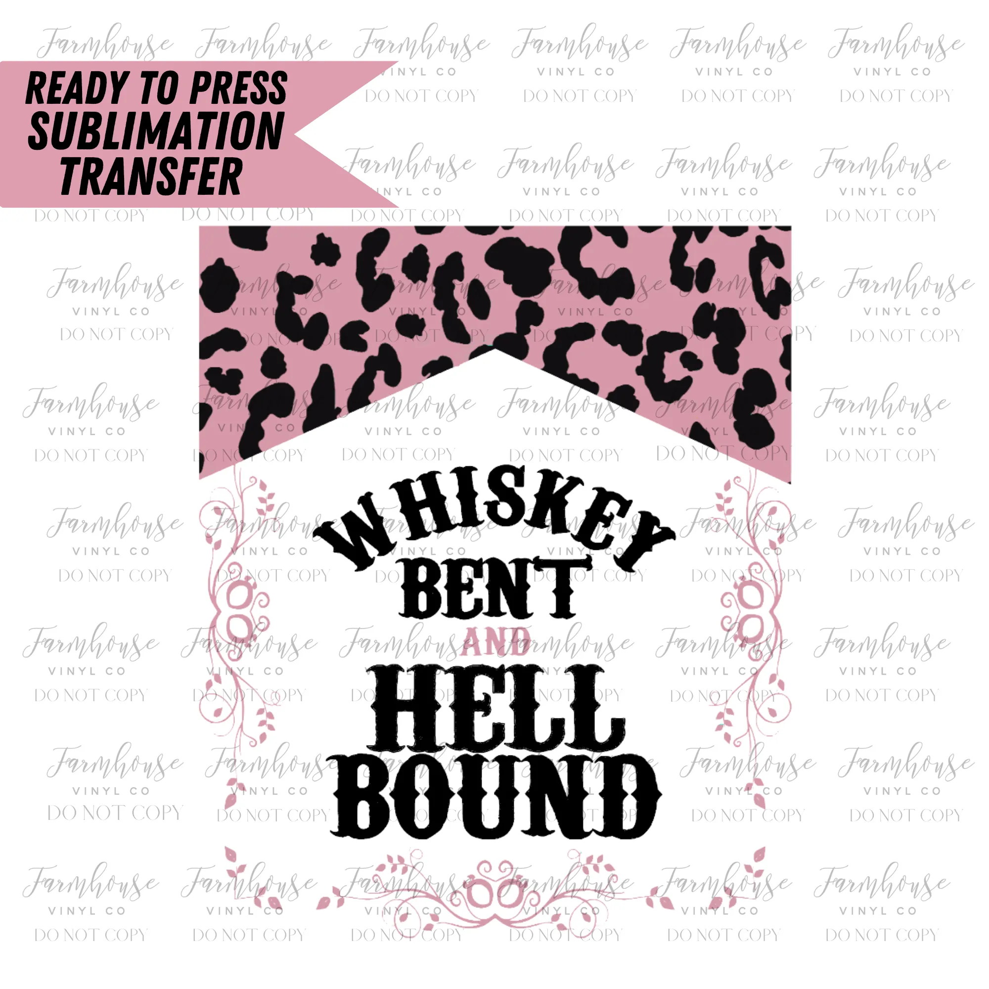 Whiskey Bent And Veil Bound Ready To Press Sublimation Transfer